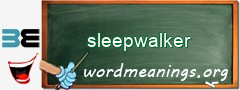 WordMeaning blackboard for sleepwalker